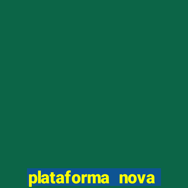 plataforma nova pagando no cadastro